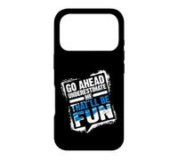Custodia per iPhone 17 Pro Go Ahead Underestimate Me That'll Be Fun Summer Gift