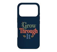 Custodia per iPhone 17 Pro Grow Through It - Citazione positiva floreale