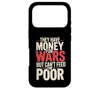 Custodia per iPhone 17 Pro Hanno soldi per le guerre ma non possono nutrire i poveri