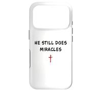 Custodia per iPhone 17 Pro He STILL Does Miracles - Christian Faith Motivation Reminder