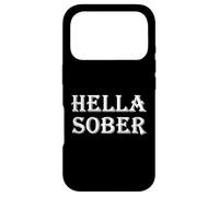 Custodia per iPhone 17 Pro Hella Sober Abuso di sostanze Dipendenza Rehab Recovery Grad