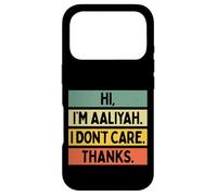 Custodia per iPhone 17 Pro Hi I'm Aaliyah I Don't Care Thanks Funny Sarcasm Name Citazione