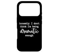 Custodia per iPhone 17 Pro Honestly I Dont Think Im Being Dramatic Enough I'm Dramatic