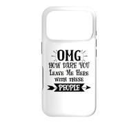 Custodia per iPhone 17 Pro How Dare You Leave Me Here With These People Funny Coworker