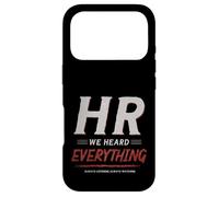Custodia per iPhone 17 Pro HR We Heard Everything Funny Human Resources Office Humor