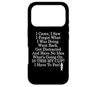 Custodia per iPhone 17 Pro I Came I Saw I Forgot What I Was Doing I Have to Pee Coffee