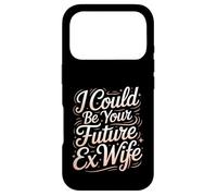 Custodia per iPhone 17 Pro I Could Be Your Future Ex Wife Girlfriend Dating -