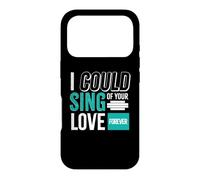 Custodia per iPhone 17 Pro I could sing of your love Forever