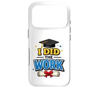 Custodia per iPhone 17 Pro I Did The Work Graduation Cap Proud Graduate Design Tee