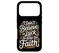 Custodia per iPhone 17 Pro I Don't Believe In Luck So Keep The Faith Mentalità -