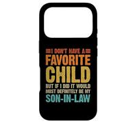 Custodia per iPhone 17 Pro I Don't Have A Favorite Child Son In Law Divertente Umorismo Familiare