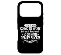 Custodia per iPhone 17 Pro I Don't Mind Going to Work Citazione divertente