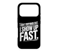 Custodia per iPhone 17 Pro I DON'T TEXT BACK FAST I SHOW UP FAST