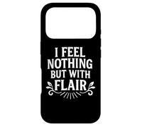 Custodia per iPhone 17 Pro I Feel Nothing But With Flair Citazione sul distacco emotivo