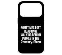Custodia per iPhone 17 Pro I Get Road Rage Walking Behind People in the Grocery Store