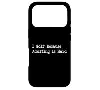 Custodia per iPhone 17 Pro I Golf Because Adulting is Hard Divertente Golf Citazioni Abbigliamento
