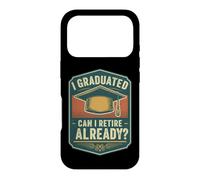 Custodia per iPhone 17 Pro I Graduated Can I Retire Already? Divertente Draduation Citazione Divertente