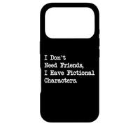 Custodia per iPhone 17 Pro I Have Fictional Characters Funny Reader Citazioni Abbigliamento