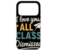 Custodia per iPhone 17 Pro I Love You All Class Dismissed Grazie Maestri Fine Anno