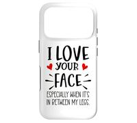 Custodia per iPhone 17 Pro I Love Your Face Especially Between My Legs Valentine's Day