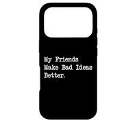 Custodia per iPhone 17 Pro I miei amici fanno citazioni migliori per le cattive idee