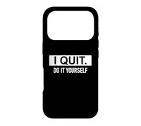 Custodia per iPhone 17 Pro I Quit Do It Yourself Im Retired Not My Problem Anymore Men