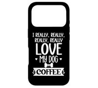 Custodia per iPhone 17 Pro I Really Really Love My Dog and Coffee Cup,I Love My Dog Mom