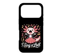 Custodia per iPhone 17 Pro I Sing A Lotl, Cute Axolotl Singing