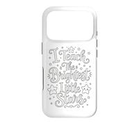 Custodia per iPhone 17 Pro I Teach the Brightest Little Stars - School Coloring Craft