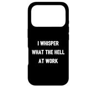 Custodia per iPhone 17 Pro I Whisper "What The Hell" At Work | Citazione divertente Umorismo Ufficio