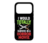 Custodia per iPhone 17 Pro I Would Totally Survive In A Horror Movie