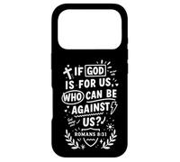 Custodia per iPhone 17 Pro If God Is For Us Who Can Be Against Us Romans 8:31