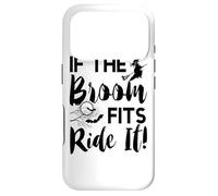 Custodia per iPhone 17 Pro If The Broom Fits Funny Witch Halloween