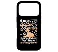 Custodia per iPhone 17 Pro If You Don't Like Golden Retriever Then You Probably Won't