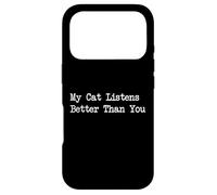Custodia per iPhone 17 Pro Il mio gatto ascolta meglio di te Abbigliamento sarcastico per animali domestici