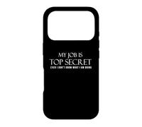 Custodia per iPhone 17 Pro Il mio lavoro è top secret, anche se non so cosa sto facendo.