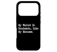 Custodia per iPhone 17 Pro Il mio portafoglio è fatto a mano come le mie scuse Funny Leatherworking