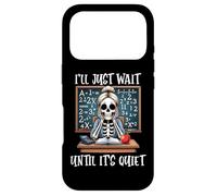 Custodia per iPhone 17 Pro I'll Just Wait Until It's Tranquillo scheletro Divertente Insegnante
