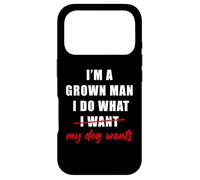 Custodia per iPhone 17 Pro I'm a Grown Man I Do What... My Dog Wants - Funny Dad Humor
