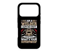 Custodia per iPhone 17 Pro I'm A Welder I Am So Hot Funny Welding Weders