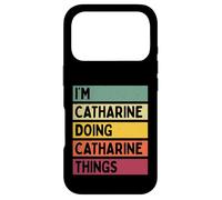 Custodia per iPhone 17 Pro I'm Catharine Doing Catharine Things Nome personalizzato divertente