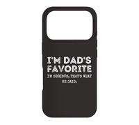 Custodia per iPhone 17 Pro I'm Dad's Favorite That's What He Said Funny Sibling