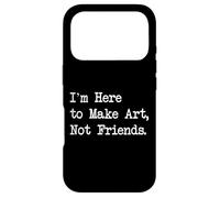 Custodia per iPhone 17 Pro I'm Here to Make Art, Not Friends Funny Painting Citazioni