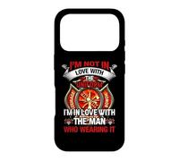 Custodia per iPhone 17 Pro I'm In Love With The Man Who Wearing It Firefighter Fireman