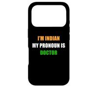 Custodia per iPhone 17 Pro I'm Indian, My Pronoun is Doctor - Funny Flag Color Quote