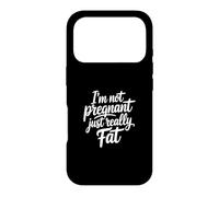 Custodia per iPhone 17 Pro I'm Not Pregnant Just Really Fat