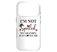 Custodia per iPhone 17 Pro I'm Not Spoiled My Grandpa Just Loves Me Spoiled Grandkids