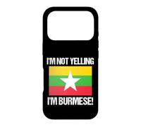 Custodia per iPhone 17 Pro I'm Not Yelling Birmano Bandiera del paese Birmania
