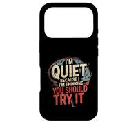 Custodia per iPhone 17 Pro I'm Quiet Because I'm Thinking You Should Try It -