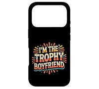Custodia per iPhone 17 Pro I'm The Trophy Boyfriend Uomo sicuro attraente -